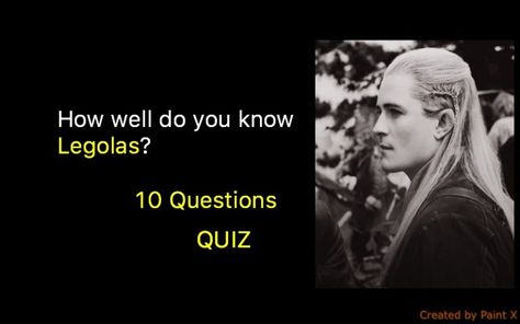 Albert Einstein, Lotr Quizzes, Lotr Trivia, Lotr Quiz, Legolas Lotr, Elves Lotr, Lotr Games, Lotr Legolas, Love Quiz