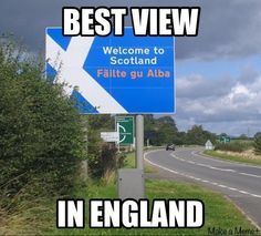 This border crossing. | The 42 Most Pure Dead Brilliantly Scottish Moments Ever Humour, Scottish Independence, Scotland Quotes, Scotland Pictures, Scotland Funny, Scottish Quotes, Scotland History, The British Empire, Great Scot