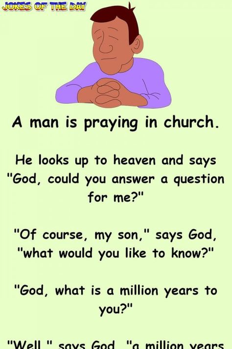 Funny Joke: A man is praying in church.   He looks up to heaven and says "God, could you answer a question for me?"   "Of course, my son," says God, "what Humour, Praying In Church, Funny Prayers, Church Jokes, Religious Jokes, Bible Jokes, Funny Christian Jokes, Funny Riddles With Answers, Church Humor