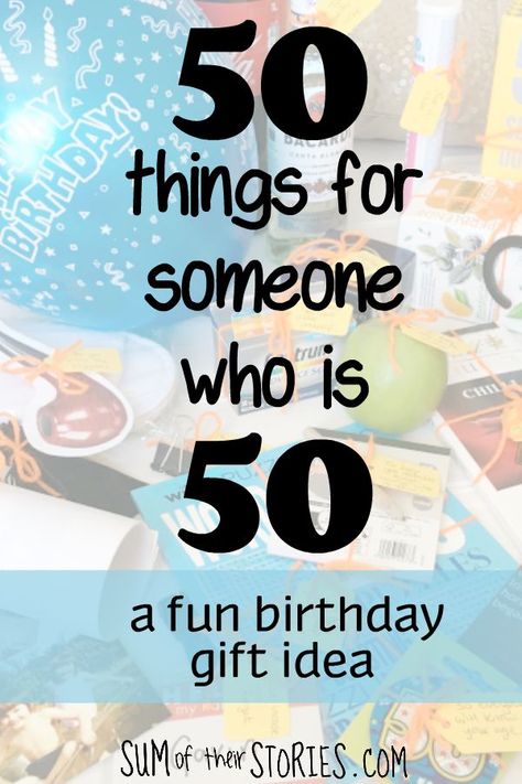 Fun 50th Birthday Gift: 50 things for someone who is 50 — Sum of their Stories 50th Birthday Party Ideas For Men, 50th Birthday Gag Gifts, 50th Birthday Men, 50th Birthday Gifts For Men, 50th Birthday Women, 50th Birthday Presents, Moms 50th Birthday, 50th Birthday Quotes, 50th Birthday Party Decorations