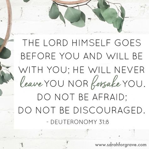 Deuteronomy 31:8 - 6 Biblical Promises for Moments of Doubt | www.sarahforgrave.com He Is Always With You, God Goes Before You Quotes, The Lord Goes Before You, Biblical Words Of Encouragement, Biblical Promises, Deuteronomy 31 8, Deuteronomy 31, Healing Heart Quotes, Biblical Encouragement