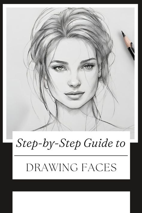 Step-by-Step Guide to Drawing Faces How To Draw A Realistic Face Easy, Drawing Portraits For Beginners, Drawing Faces For Beginners Step By Step, Face Art Drawing Sketches Pencil, How To Paint Self Portrait, Drawing Face Features, How To Draw Facial Features Step By Step, How To Draw Upturned Nose, Portrait Drawing Beginner