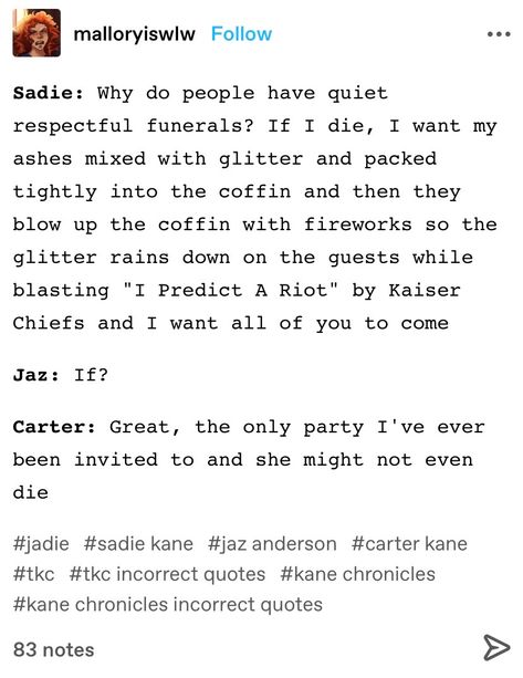 the kane chronicles textposts and memes from tumblr riordanverse #kanechronicles #redpyramid #throneoffire #serpentsshadow #riordanverse #sadiekane #carterkane #jazanderson #sadie #jaz #brooklynhouse #twentyfirstnome #jazxsadie #sadiexjaz #jadie Cane Chronicles Fanart, Percy Jackson And Kane Chronicles, Jaz Kane Chronicles, Sadie Kane And Walt Stone, Kane Chronicles Quotes, Sadie X Anubis, Kane Chronicles Anubis, Kane Chronicles Memes Funny, Kane Chronicles Funny