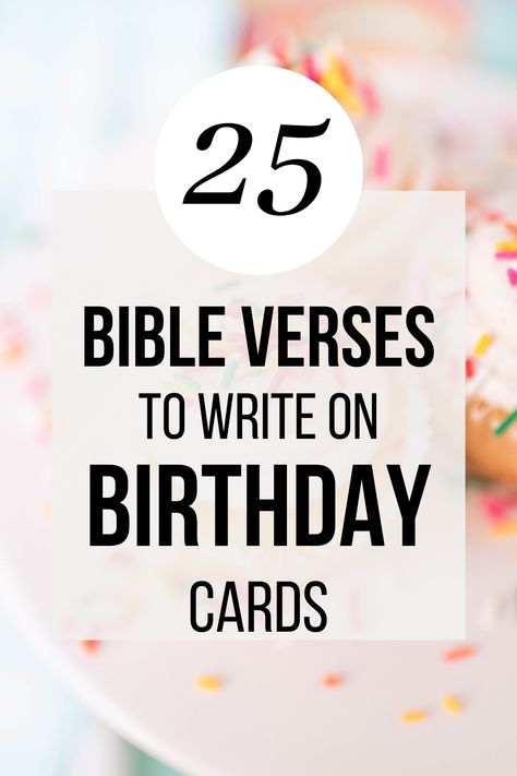 25 Bible Verses for Birthdays that Will be a Blessing - Lift Your Name Bible Verse For Friends Birthday, Blessing Verses From Bible, Bible Verse For Best Friend Birthday, Scriptures For Birthdays, Bible Verse For Sons Birthday, Bible Verse About Birthday, Scripture For Birthday Blessings, Birthday Scriptures For Men, Bible Verses For Birthday Wishes