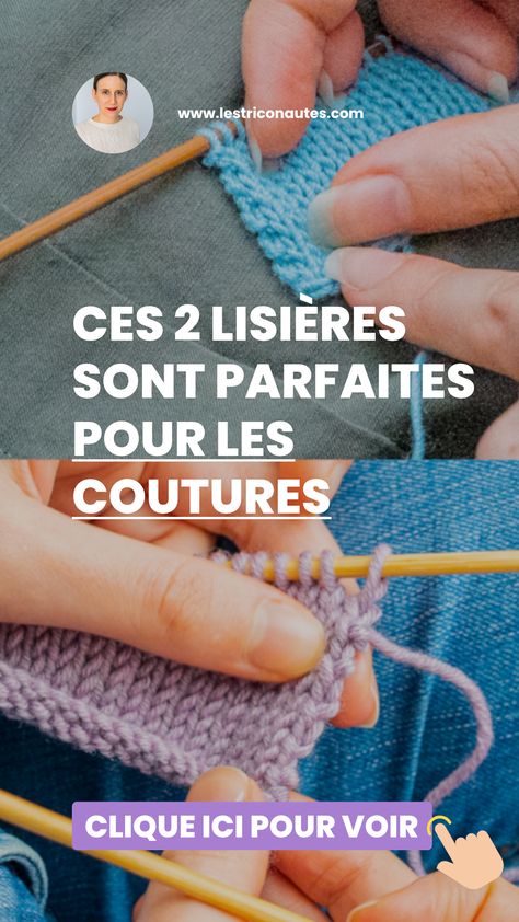 La maille lisière au tricot soulève souvent une multitude de questions : qu’est-ce que c’est ? Comment la faire ? A quoi ça sert ? Est-ce que c’est obligatoire ? Comment la tricoter, etc. Dans les patrons, on peut même retrouver la dénomination ainsi : « 1 m. Lis. ». Je te rassure, c’est une technique toute simple qui va te permettre d’avoir de belles bordures sur ton tricot. Aujourd’hui, je vais donc tout te dire sur la maille lisiere et nous verrons ensemble lesquelles tu peux tricoter en fonc Couture, Tes, Baby Knitting, Diy Tricot, Diy Textiles, Diy Couture, Knit Stitch, Knitting Techniques, Crochet Techniques