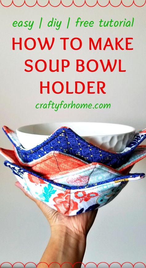 Hand holding fabric soup bowl cozy. Bowl Caddy Pattern, Patchwork, Tela, Couture, Insulbrite Sewing Projects, Easy Vendor Crafts, Soupbowlcozy Pattern, How To Sew A Bowl Cozy, Insul Bright Projects
