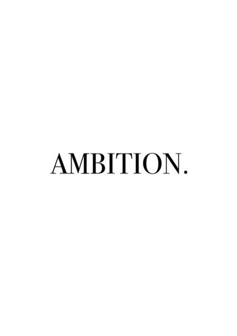 Ambition | Chrysanthemum Fashion Quotes, Cover Ups Tattoo, Citation Force, White Background Quotes, Vision Board Photos, Dream Vision Board, Vision Board Manifestation, Quotes White, New Energy
