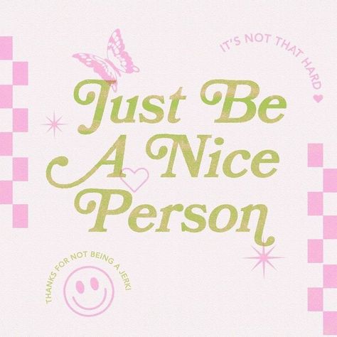 daily reminder Be A Nice Person, Nice Person, Pastel Poster, Danish Pastel, Tapeta Pro Iphone, Picture Collage Wall, Photo Wall Collage, Happy Words, Art Collage Wall