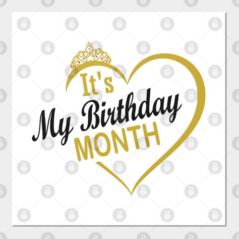 it's My Birthday Month -- Choose from our vast selection of art prints and posters to match with your desired size to make the perfect print or poster. Pick your favorite: Movies, TV Shows, Art, and so much more! Available in mini, small, medium, large, and extra-large depending on the design. For men, women, and children. Perfect for decoration. This Is My Birthday Month, It's My Birthday Images, My Month Birthdays, May Birthday Month Images, November Birthday Month Quotes, Birthday Month Dp November, It My Birthday Month, My Birthday Month Dpz, Its My Birthday Month November