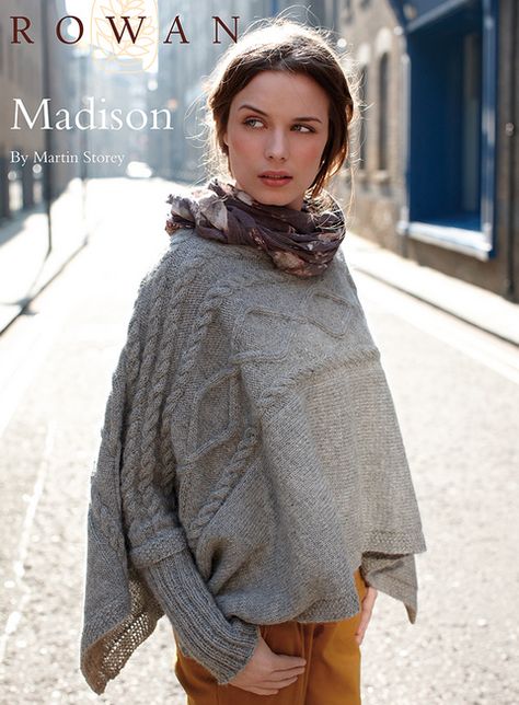 Free Rowan pattern: Madison by Martin Storey, in Rowan Creative Focus Worsted Rowan Yarn, Knitted Cape, Ladies Poncho, Poncho Pattern, Knitting Wool, How To Purl Knit, Knitted Poncho, Knit Outfit, Knitting Inspiration