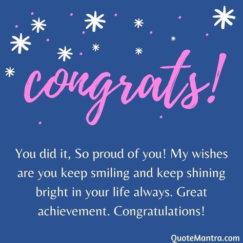 You did it, So proud of you! My wishes are you keep smiling and keep shining bright in your life always. Great achievement. Congratulations! Congratulations On Success, Exam Result Quotes, Congratulations Wishes On Success, Congratulations Quotes Achievement, Graduation Congratulations Quotes, Award Quotes, New Job Wishes, Congratulations Messages For Achievement, Proud Of You Quotes