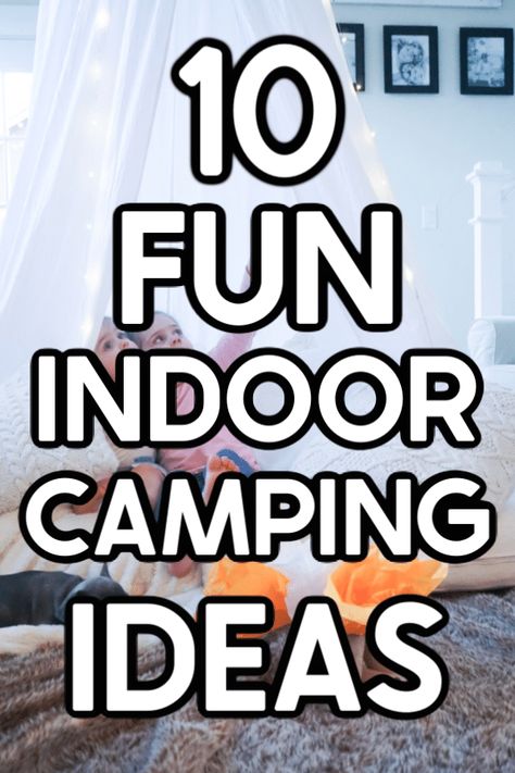Indoor Camping Ideas, Camping Indoors, Fun Camping Ideas, Camping Movies, Camping Party Games, Indoor Camping Party, Camping Games Kids, Camping Theme Birthday, Boredom Busters For Kids