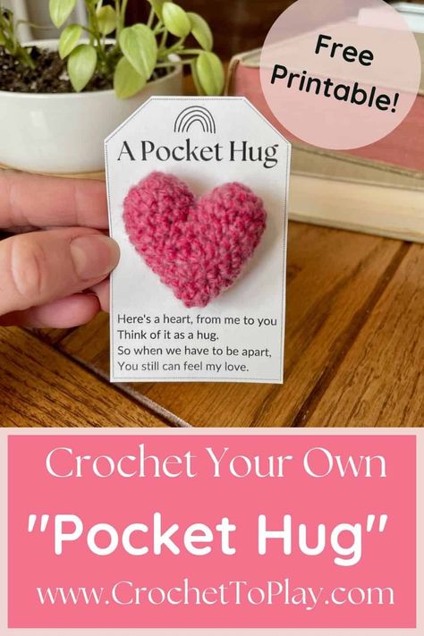 Crochet Pocket Hug Printable - Crochet to Play Couture, Amigurumi Patterns, Pocket Hug Free Printable, Crochet Pocket Hug Heart Pattern, Crochet Pocket Hugs Free Pattern, Pocket Hearts Poem Printable, Crochet Pocket Hug Ideas, Cool Valentines Ideas, Crochet Kindness Ideas