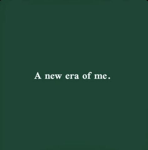 A New Era of Me Quote Late Twenties Aesthetic, My Era Aesthetic, In My Me Era, Glow Up Era Aesthetic, New Era Of Me Aesthetic, Single Era Aesthetic, A New Era Of Me Aesthetic, The Wonder Years Lyrics, Its My Year