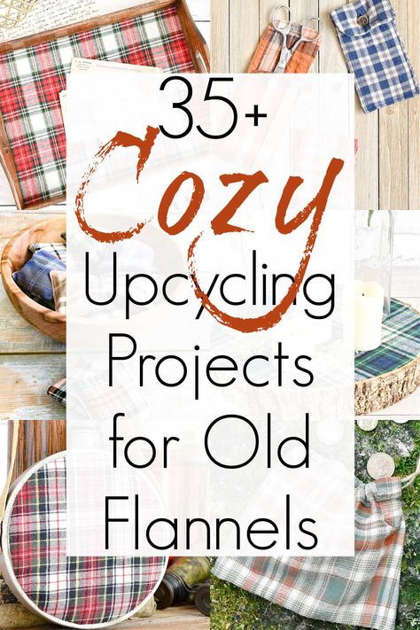 flannel projects for upcycled flannel shirts Upcycling, Uses For Flannel Fabric, Crafts Using Flannel Fabric, Flannel Hats Diy, Old Flannel Shirt Ideas, What To Do With Old Flannel Shirts, Flannel Gifts To Make, Projects With Flannel Fabric, Diy Flannel Scarf