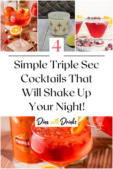 Collage of 4 simple triple sec cocktails. Drinks With Triple Sec, Triple Sec Drinks Recipes, Triple Sec Drinks, Simple Cocktail Recipes, Grenadine Cocktail, Triple Sec Cocktails, Alcohol Ideas, Simple Cocktail, Sweet Cocktails