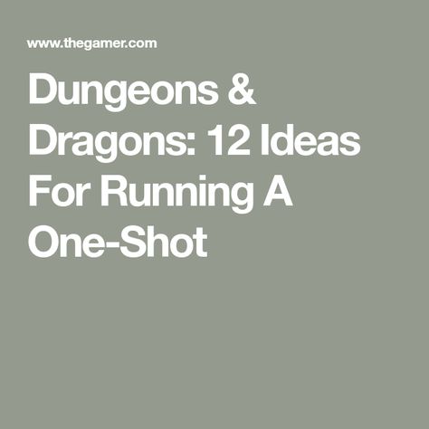 Dungeons & Dragons: 12 Ideas For Running A One-Shot Oneshot Ideas Dnd, Dnd Campain Ideas, Dnd 5e One Shots, Dnd Plot Hook Ideas, One Shot Dnd Ideas, Dnd Oneshot Ideas, D&d One Shot Ideas, Dnd Encounter Ideas, Dnd Side Quest Ideas