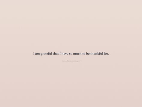 Grateful For So Much Quotes, There Is So Much To Be Grateful For, I Am So Grateful Quotes, Poetry About Being Grateful, Blessed Life Quotes Thankful, Thank Quotes Grateful, Quotes Grateful Blessed, Quotes About Gratitude Be Grateful, Grateful Family Quotes