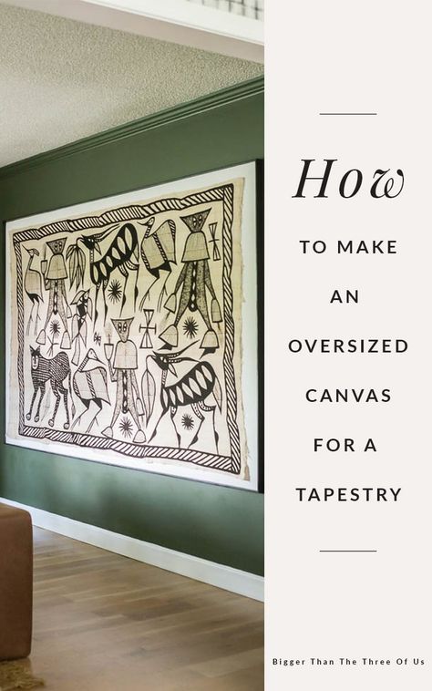 Upgrade a huge wall tapestry by mounting it on an oversized canvas. Learn how to stretch canvas in this tutorial. Plus, tips on mounting a tapestry to the canvas, framing out an oversized canvas and more! #canvastutorial #oversizedart #diyframe #DIYartworkframe #tapestryframe #diycanvas Diy Wall Tapestry Fabric, Framed Wall Tapestry, How To Frame Tapestry, Frame Tapestry Diy, Framing A Tapestry, How To Frame A Tapestry, Tapestry Frame Diy, Diy Tapestry Frame, Framed Tapestry Wall Art