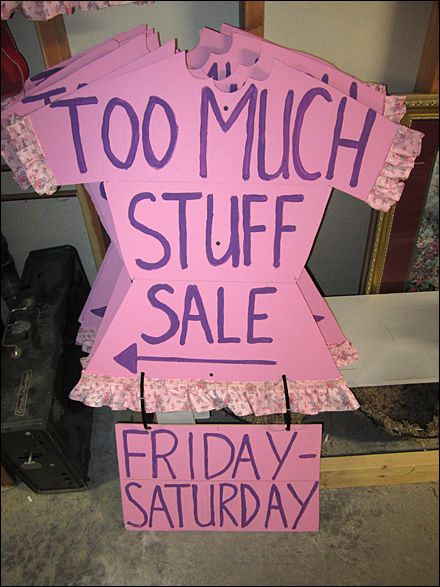 Too Much Stuff Consignment Sale Silhouetted Sign Organisation, Items For Sale Sign, Boutique Sale Sign, Cute Garage Sale Signs, Garage Sale Ideas Display, Yard Sale Signs Funny, Yard Sale Ideas, Sale Quotes, Yard Sale Display