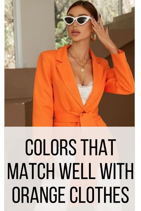 10 Colors That Match Well with Orange Clothes (Fashion 2023) How To Wear An Orange Shirt, How To Wear Orange Blazer, Orange Color Outfits Fashion, Tangerine Blazer Outfit, Orange Blouse Work Outfit, Orange Pants Suit Women, Colors That Go With Orange Outfits, Orange Suit Outfit Women, What Color Goes With Orange Outfit