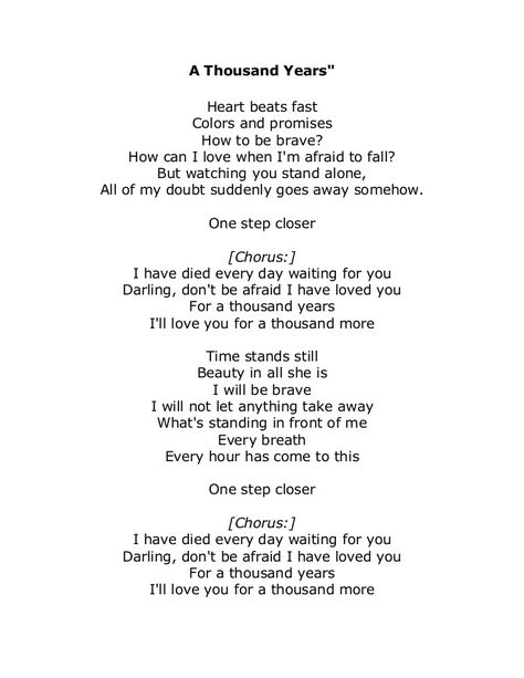 A Thousand Years" Heart beats fast Colors and promises How to be brave? How can I love when I'm afraid to fall? But watchi... A Thousand Years Lyrics, Heart Beats Fast, Thousand Years Lyrics, My Way Lyrics, Love Song Lyrics Quotes, Melanie Martinez Lyrics, Great Song Lyrics, Heart Beating Fast, Song Lyric Quotes