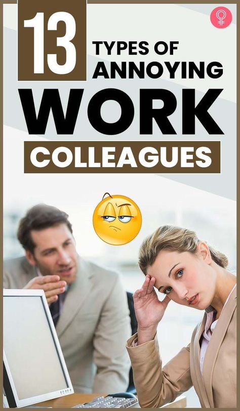 13 Types Of Annoying Work Colleagues: You will not survive working in an office environment if you want to constantly play lone wolf or keep to yourself. Here are thirteen colleagues you have probably encountered or will most likely encounter in the near future. #office #colleague Annoying Coworkers, Keep To Yourself, Working In An Office, Talking Behind Your Back, Office People, Future Office, Always Late, Break The Rules, Keep Talking