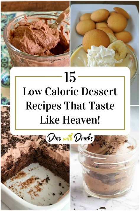 Collage of 4 low calorie dessert recipes. Essen, Low Calorie Dessert Recipes, Low Calorie Desserts Easy, Low Cal Dessert, Low Fat Desserts, Low Calorie Recipes Dessert, Low Calorie Dessert, Low Carb Dessert, Low Calorie Desserts