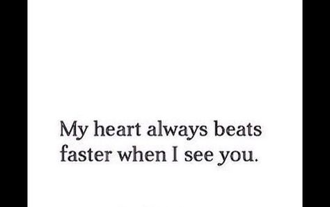 My Heart Skips A Beat When I See You, My Heart When I See Him, Heart Beat Quotes, Heartbeat Quotes, When I See Him, Crush Quotes For Him, Thinking Of You Quotes, Feel Lost, Heart Beating Fast