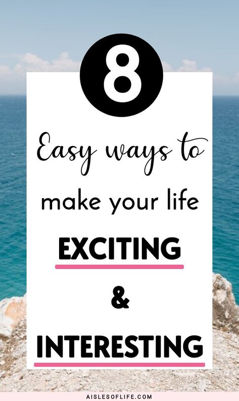 Read this blog post to learn how to make your life more exciting and interesting, how to make life fun again, fun things to do alone for an interesting life, how to make your life exciting again, how to have more fun in life, how to be a fun person, how to make your life more interesting, how to bring excitement into your life, how to be excited about life, how to live an interesting life, how to stop living a boring life, how to have fun when you are bored, how to make your life less boring Things To Get Excited About, How To Make Your Life Interesting, Things To Be Excited About, How To Be Excited About Life, How To Make Life More Fun, How To Make My Life More Interesting, How To Have An Interesting Life, How To Be More Spontaneous, How To Have A Personality