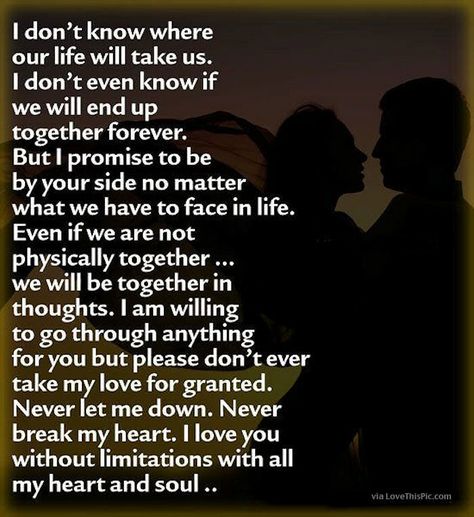 there is the inevitable end coming, after only 6 months it feels like a lifetime and just a minute at the same time. Maybe it is all a lesson, maybe its a preparation of a future to break our own molds we fell in.. Whether things get worse before they get better one thing is for sure I will forever be in love with you and therefor always there for you. MaC.. Boyfriend Quotes, Birthday Quotes For Him, Soulmate Love Quotes, Anything For You, Qoutes About Love, Love Quotes For Her, Love Yourself Quotes, Quotes And Sayings, Together Forever