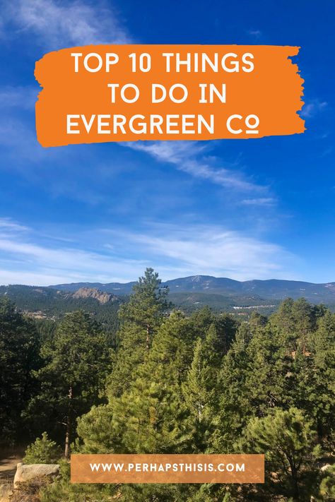 Things To Do In Evergreen Colorado, Honeymoon Packing, Colorado Towns, Evergreen Colorado, Colorado Travel Guide, Honeymoon Inspiration, Summer Vacation Spots, Colorado Summer, Colorado Hiking