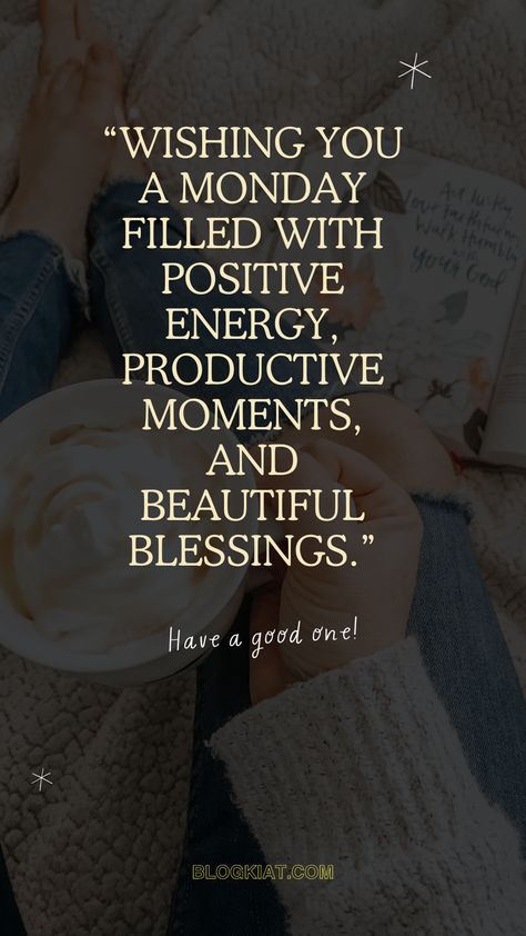 happy monday blessings Monday Blessings Quotes, Quotes About Monday, Positive Monday, New Week Quotes, Happy Monday Images, Blessed Morning Quotes, Monday Morning Inspiration, New Month Quotes, Monday Inspirational Quotes