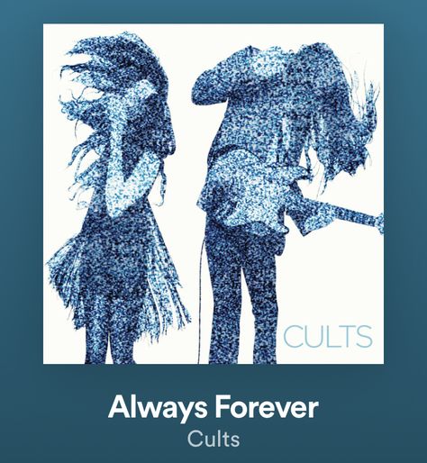 “you and me always forever.” - Cults Music, Always Forever, Columbia Records, Sony Music, Division, Columbia