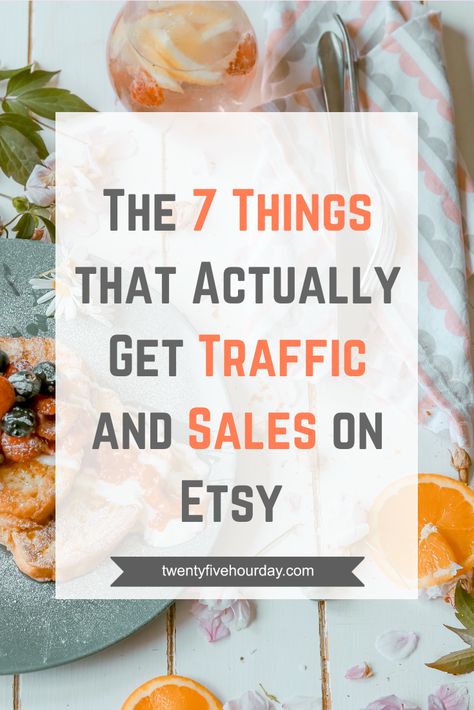 The 7 Things that Actually Get You Traffic and Sales on Etsy Successful Etsy Business, How To Boost Etsy Sales, Boost Etsy Sales, Small Business Etsy, How To Get More Sales On Etsy, How To Make Sales On Etsy, Selling Templates On Etsy, How To Be Successful On Etsy, How To Get Sales On Etsy