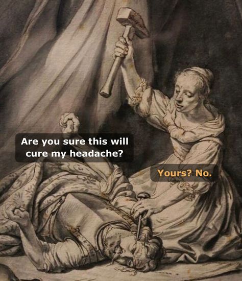 Headaches Humour, Medieval Memes, Art History Memes, Historical Humor, Classic Memes, Funny Art History, Classical Art Memes, Art Jokes, History Humor