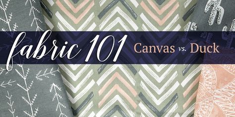 Fabric 101: Canvas vs. Duck Couture, Duck Cloth Projects, Fabric Projects Diy, Canvas Fabric Projects, Types Fabric, Cloth Projects, Cloth Sewing, Sewing Project Ideas, Duck Fabric