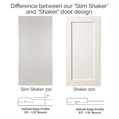 The difference between our "Slim Shaker" and "Shaker" cabinet door design Beveled Shaker Cabinets, Modern Shaker Doors, Slim Shaker Door Kitchen, Kitchen Cabinet Door Profiles, 1 Inch Shaker Cabinet, Kitchen Slim Shaker, Slim Shaker Cabinet Door, Slim Shaker Door, Slim Shaker Kitchen Cabinets