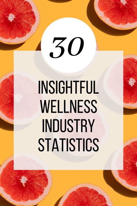 30 Health & Wellness Industry Statistics For 2024 (+PDF Report) Health Fair Ideas, 2024 Health, Fitness Marketing, Spa Marketing, Water Health, Health Fair, Workplace Wellness, Tourism Marketing, Corporate Wellness