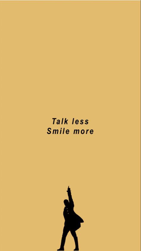 Talk Less Smile More Wallpaper, Look Around At How Lucky We Are Hamilton, Hamilton Lockscreen Wallpapers, Hamilton Background Iphone, Hamilton Wallpaper Quotes, Hamilton Lyrics Wallpaper, Musical Theatre Phone Wallpaper, Hamilton Phone Wallpaper, Hamilton Quotes Wallpaper