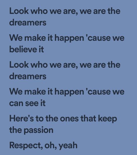 we are the dreamers We Are The Dreamers Jungkook, Dreamers Lyrics Jungkook, Dreamers Song Lyrics, Dreamers Jungkook Lyrics, Dreamer Quotes Inspiration, Dreamers Lyrics, Dreamers Jungkook, Dreamer Lyrics, Kindness Quotes Inspirational