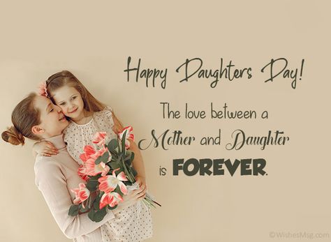 Happy Daughters Day - Wishes, Messages and Quotes - WishesMsg International Daughters Day Quotes, Happy Daughters Day Quotes Beautiful, Happy Daughters Day Images, Happy Daughters Day Wishes, Happy Daughters Day Quotes, Daughter's Day Quotes, Daughters Day Wishes, Daughter's Day Wishes, Happy Birthday Mom Images