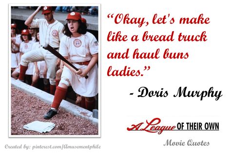 "Okay, let's make like.." ~ A League of Their Own (1992) ~ Movie Quotes ~ #moviequotes #leagueoftheirown #90smovies League Of Their Own Quotes, Best Moments Quotes, Funny Girl Movie, Life Quotes Relationships, Best Movie Lines, No Crying In Baseball, A League Of Their Own, Movie Reels, League Of Their Own
