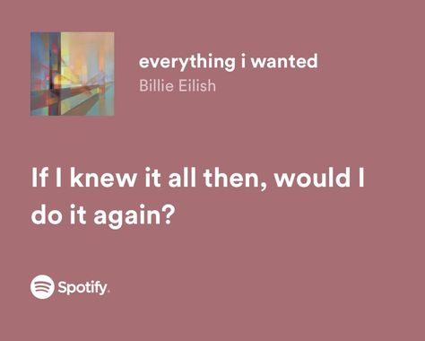 Everything I Wanted Lyrics, Lyrics Billie Eilish, Billie Eilish Lyrics, Everything I Wanted, Meaningful Lyrics, Song Lyric Quotes, Music Quotes Lyrics, Lyric Poster, Lyrics Aesthetic