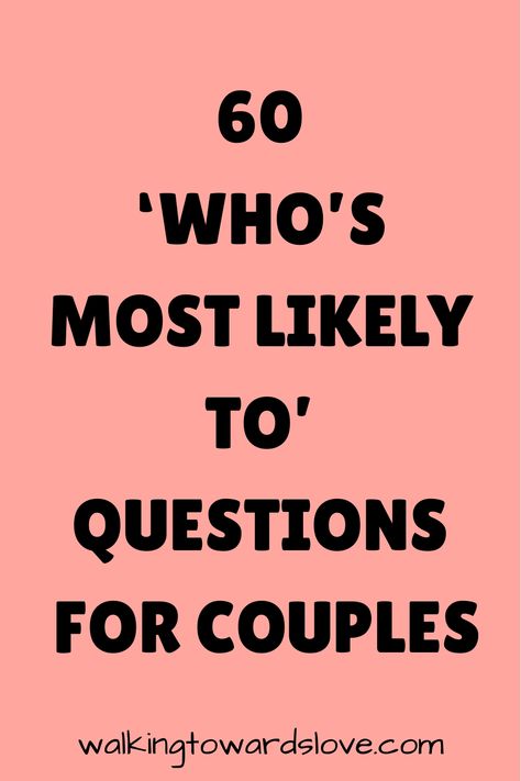 60 ‘Who’s Most Likely To’ Questions for Couples’ offers a light-hearted and entertaining way to delve into your dynamics as a couple. This engaging article presents a series of playful prompts that encourage both fun and revealing conversations. It’s a game of speculation and surprise that can lead to laughter and, sometimes, unexpected insights. Whether Guess Who Couples Game, Most Likely To Couples Questions, Whose More Likely To Questions Game, Q And A Questions Couple, Married Couple Questions Game, Kahoot Questions For Family, Couple Questions Game Relationships Fun, Whos Most Likely To Questions Couple, Most Likely To Questions Couple