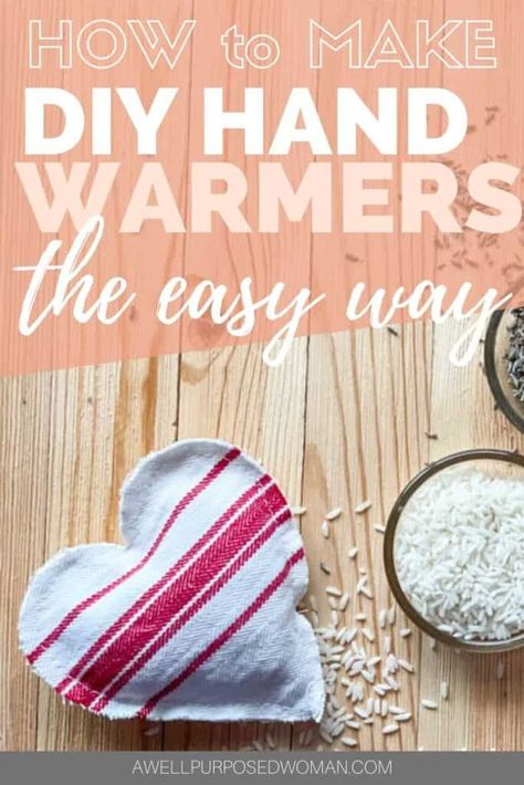 How to Make DIY Long Lasting Hand Warmers - A Well Purposed Woman Reusable Hand Warmers Diy, Diy Hand Warmers Long Lasting, No Sew Hand Warmers, Diy Handwarmer, Diy Hand Warmers, Sew Crafts, Heart Shaped Hands, Gift Idea For Friends, Heating Pads