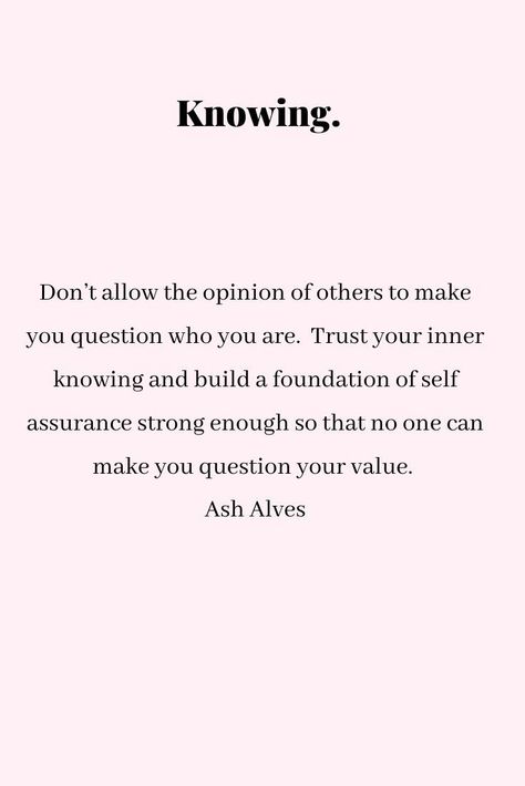 I Know Who I Am Quotes, I Know Who I Am, Ash Alves, Spiritual Life Coach, Quotes Self Love, Inner Knowing, Quotes Self, I Am A Writer, Positive Self Affirmations