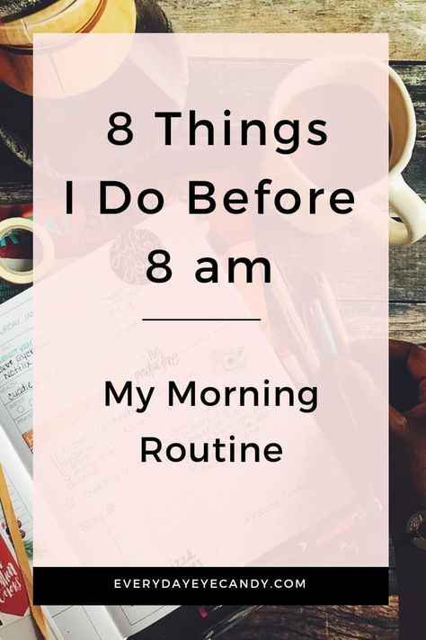 Things You Should Do Everyday, 8 Things To Do Before 8 Am, Well Rounded Breakfast, Things To Do In Morning, Things To Do In The Morning, How To Become A Morning Person, Morning Wellness Routine, Things To Do Everyday, Investing In Myself
