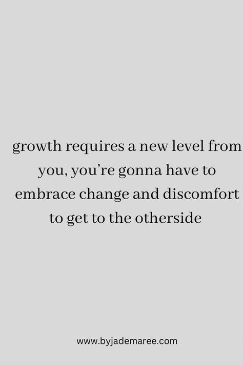 Quotes On Leveling Up, Change Uncomfortable Quote, Being Uncomfortable To Grow, Quotes About Leveling Up In Life, Growth Requires Discomfort, You Are Evolving Quotes, Growth Change Quotes, Change Is Not Easy Quotes, Evolve Quotes Personal Development