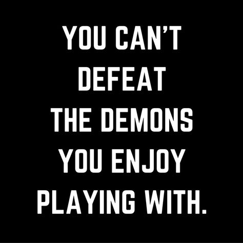 You can't defeat the demons you enjoy playing with. #temptation Let My Demons Out To Play Quotes, You Can’t Defeat The Demons You Enjoy Playing With Tattoo, You Can’t Play Me Quotes, Quotes On Temptation, Quotes About Temptation, Genevieve Aesthetic, Temptation Tattoo, Devilish Quote, Demon Quotes